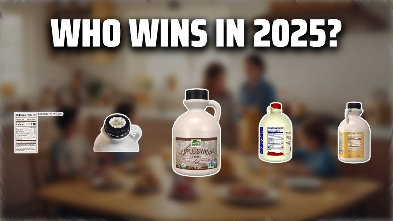 The Top 5 Best Grade A Maple Syrup in 2025 - Must Watch Before Buying!