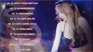 DJ TIK TOK TERBARU 2021 - DJ RINDU TIADA BERTUAN - DJ MEMANDANGMU REMIX FULL BASS