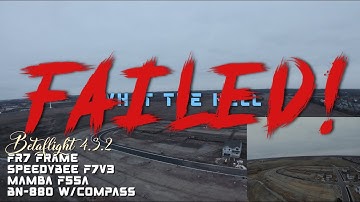 Betaflight 4.3.2 Testing GPS Rescue - FAILED! Same as 2019 failure! :(