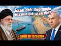 Chiến sự (15/6) : Kyiv Nga rực lửa | Israel chốt thỏa thuận hòa bình lịch sử với Iran?