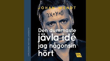 Chapter 1.3 & Chapter 2.1 - Den dummaste jävla idé jag någonsin hört