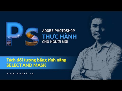 Tách đối tượng bằng SELECT AND MASK trong Photoshop 2021