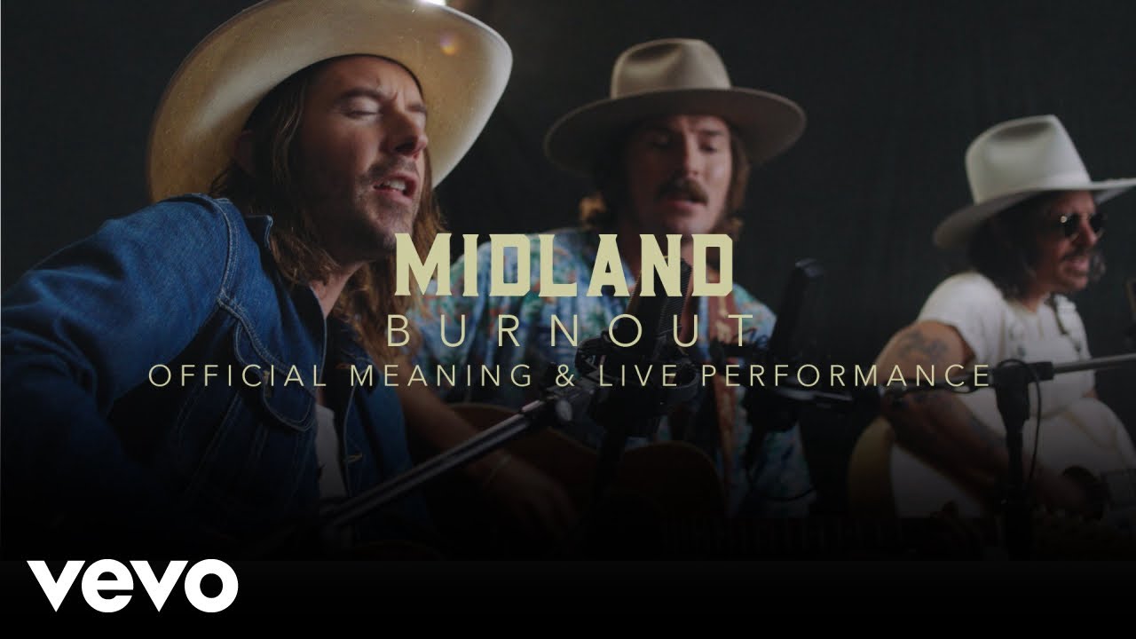 Midland - "Burn Out" Performance & Meaning Midland - "Burn Out" Performance & Meaning