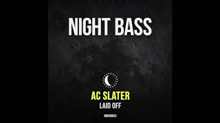 AC Slater - Laid Off