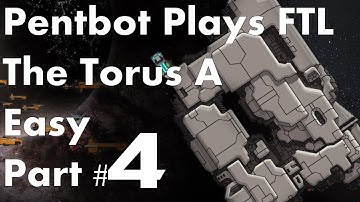 FTL - Torus A Easy Part 4 - Anarobic Life