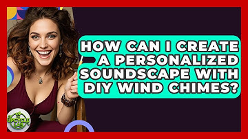 How Can I Create A Personalized Soundscape With DIY Wind Chimes? - The Upcycle Lab