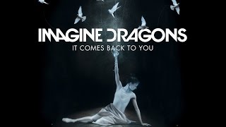 Imagine Dragons - It Comes Back To You (Lyrics)