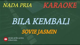 BILA KEMBALI - SOVIE JASMIN (KARAOKE) NADA PRIA___BUDI AURA AURA COVER