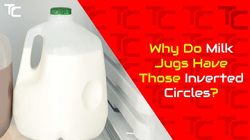 Why Do Milk Jugs Have Those Inverted Circles?