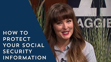 3 Tips on How to Protect Your Social Security Information
