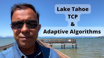 Lake Tahoe | TCP | Adaptive Algorithms | Reliable Network Communication