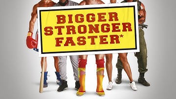 Bigger, Stronger, Faster* - Official Trailer