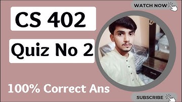 Cs402 Quiz No 2 Solution Spring 2022