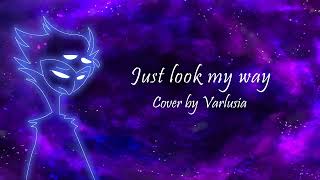 Just look my way - Helluva Boss - [Cover by Varlusia]