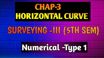 Type-1_Horizontal Curve- SURVEYING -III (5th sem) numerical | CHAPTER -3 | @Er.dipesh186