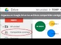 Organizar en Google Drive los archivos que han compartido conmigo