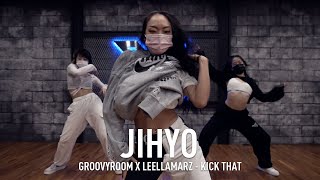 JIHYO X Y CLASS CHOREOGRAPHY GROOVYROOM X LEELLAMARZ - Kick that ft. Jay Park