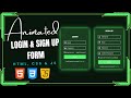 ANIMATED LOGIN AND SIGN UP FORM USING HTML, CSS & JS | #06