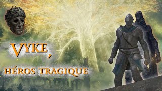 Vyke, Héros tragique (Elden Ring - Lore)