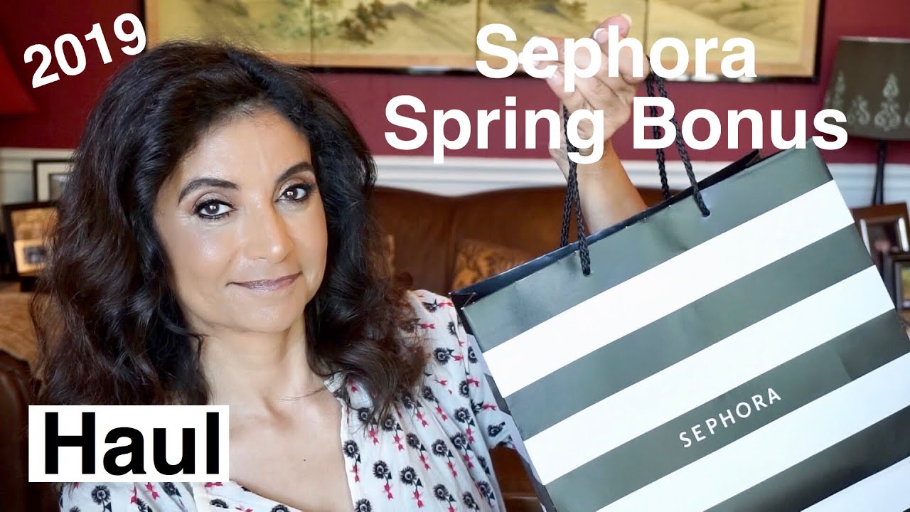 Sephora Spring Bonus sale 2019 Haul