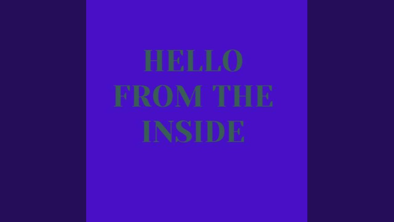 Hello from the inside adlı videoyu YouTube'da izle Hello from the inside adlı videoyu YouTube'da izle