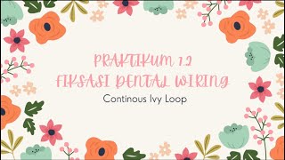 Fiksasi Dental Wiring Continous Ivy Loop