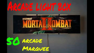 50 Arcade marquee light box versions
