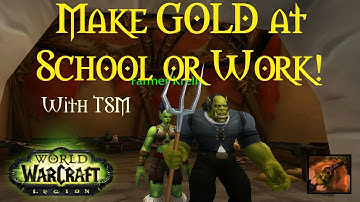 WoW [Gold Guide] Make Gold While You
