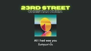 [Thaisub/Lyrics] 23rd Street - Christian Kuria แปลเพลง