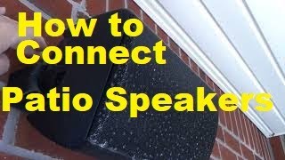 How to Connect patio speakers