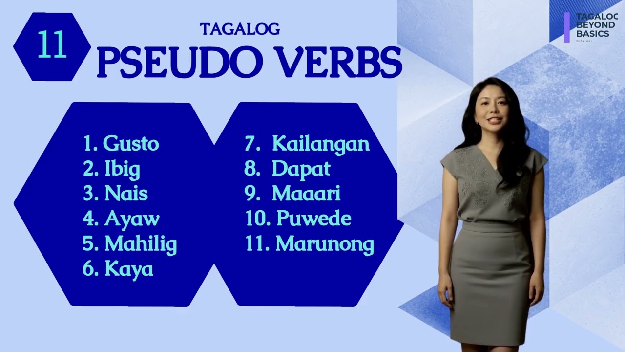 Tagalog- 11 Commonly Used Pseudo-Verbs