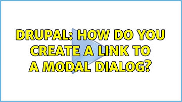 Drupal: How do you create a link to a modal dialog?