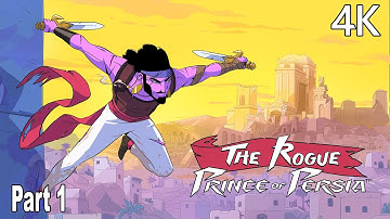 The Rogue Prince Of Persia Gameplay Walkthrough Part 1 No Commentary 4K