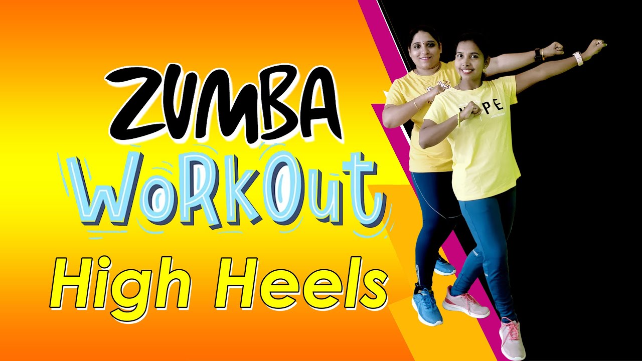 Zumba Workout High Heels YouTube