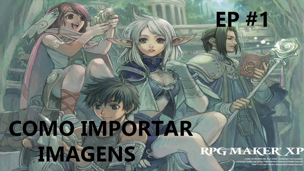 Guia Tirando Duvidas de como Importar Imagens Para o Rpg Maker Xp ...