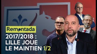 2017/2018 : Lille joue le maintien - Remontada (Épisode 13 | 1/2)