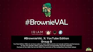 FULL VOD: Group B | #BrownieVAL X | IRIAM US, drawwithkristi, Elysian Tower, KAZOKU