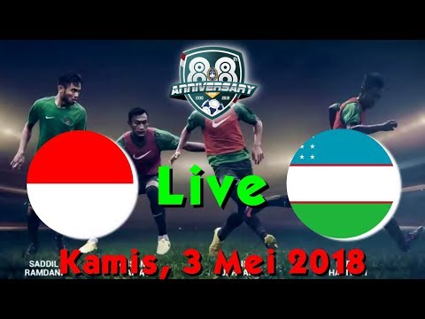 Jadwal Siaran Langsung Timnas Indonesia Vs Uzbekistan - Kamis, 3 Mei 2018