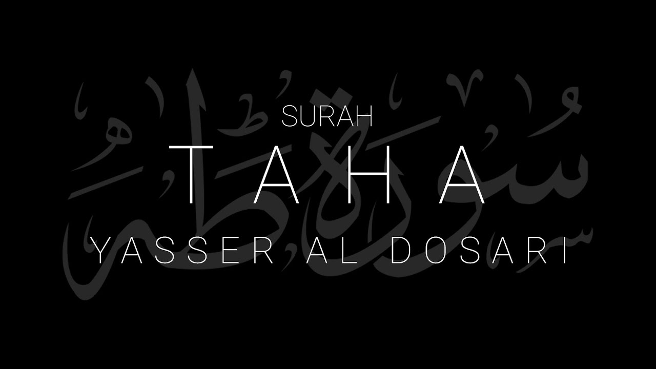 Surah Taha | Yasser al Dosari Mesmerizing Recitation