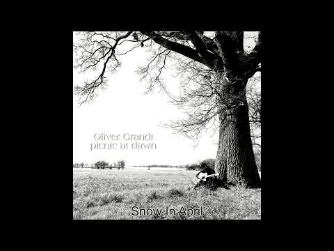 Oliver Grandt - Snow In April