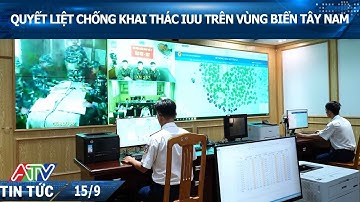 QUYẾT LIỆT CHỐNG KHAI THÁC IUU TRÊN VÙNG BIỂN TÂY NAM