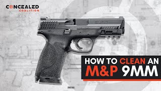 How to Clean a 9mm Smith and Wesson M&P Semi-Auto Pistol
