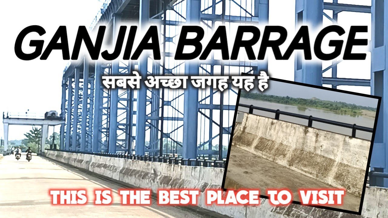 Ganjia Barrage,kharkai dam 