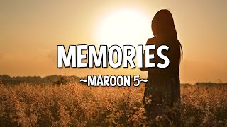 MAROON 5 - MEMORIES (LYRICS)