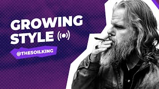Growing style |  @thesoilking