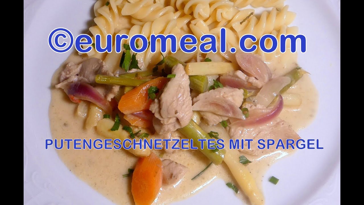 Gebratenes Putengeschnetzeltes mit Spargel, saftig und zart - euromeal ...