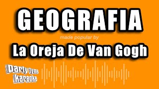 Video thumbnail of "La Oreja De Van Gogh - Geografia (Versión Karaoke)"