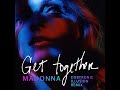 Madonna  - Get Together (Dubtronic Illusion Remix)