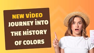 COLORS THROUGH TİME:  Visual Exploration of History
