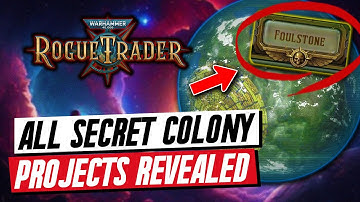 WH 40K Rogue Trader All Colony Projects for the SECRET FOULSTONE Colony